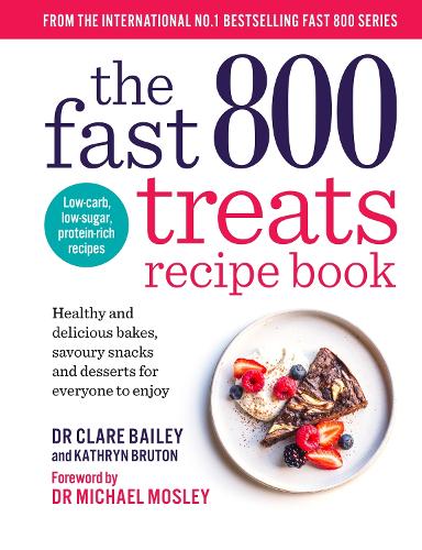 Paper book «The Fast 800 Treats Recipe Book: Healthy and delicious bakes, savoury snacks and desserts for everyone to enjoy», authors Clare Bailey, Kathryn Bruton - фото №1