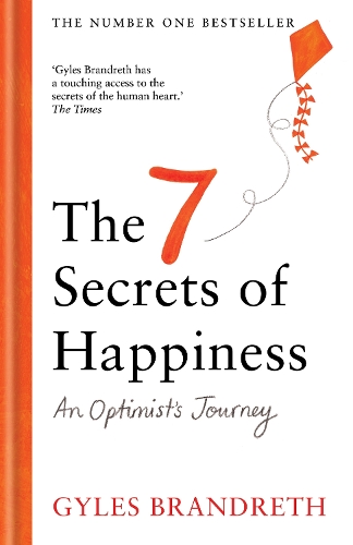 Бумажная книга «The 7 Secrets of Happiness: An Optimist's Journey», автор Джайлз Брандрет - фото №1