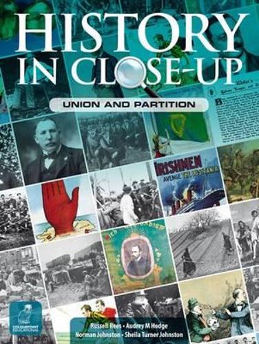 Бумажная книга «History in Close-Up: Union and Partition», авторов Одри М. Ходж, Норман Джонстон, Рассел Рис, Шейла Тернер Джонстон - фото №1