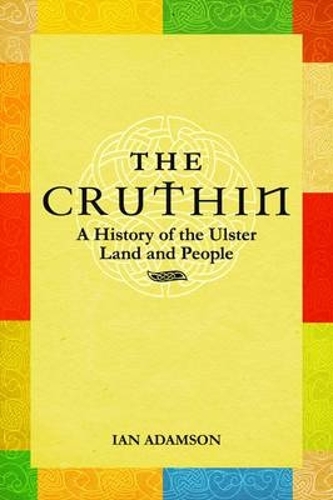 Бумажная книга «The Cruthin: A History of the Ulster Land and People», автор Ян Адамсон - фото №1