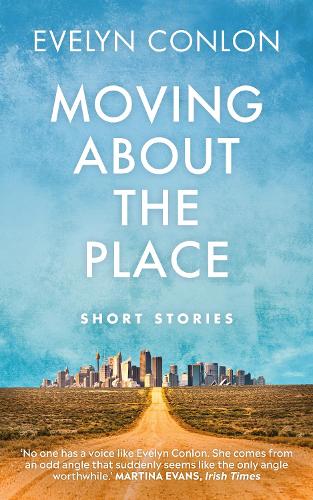 Бумажная книга «Moving About the Place: Short Stories», автор Эвелин Конлон - фото №1