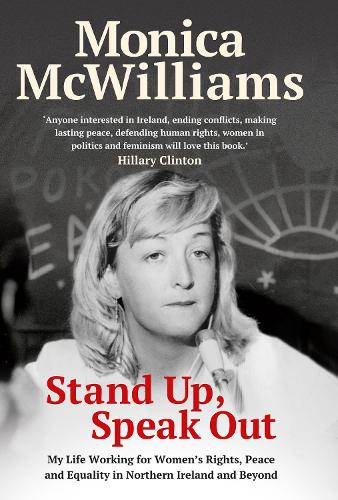 Бумажная книга «Stand Up, Speak Out: My Life Working for Women's Rights, Peace and Equality in Northern Ireland and Beyond», автор Моника Маквильямс - фото №1