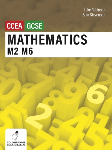 Бумажная книга «Mathematics M2 and M6 for CCEA GCSE Level», авторов Люк Робинсон, Сэм Стивенсон - фото №1