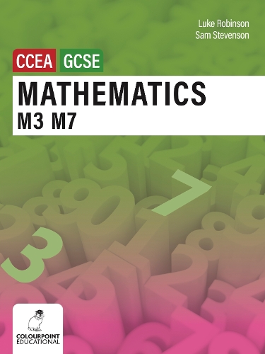 Бумажная книга «Mathematics M3 and M7 for CCEA GCSE Level», авторов Люк Робинсон, Сэм Стивенсон - фото №1