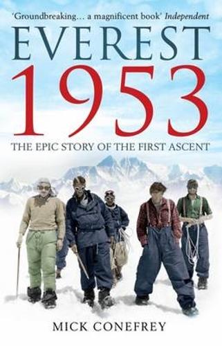 Паперова книга «Everest 1953: The Epic Story of the First Ascent», автор Мік Конефрі - фото №1
