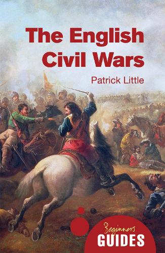 Паперова книга «The English Civil Wars: A Beginner's Guide», автор Патрік Літтл - фото №1