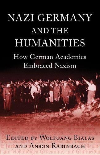 Паперова книга «Nazi Germany and The Humanities: How German Academics Embraced Nazism», авторів Ансон Рабінбах, Вольфганг Бялас - фото №1