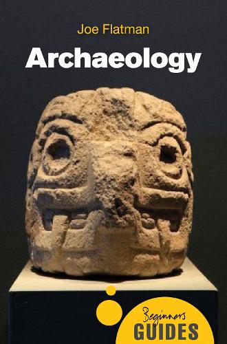 Бумажная книга «Archaeology: A Beginner's Guide», автор Джо Флэтмен - фото №1