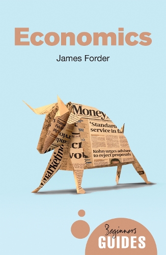Бумажная книга «Economics: A Beginner's Guide», автор Джеймс Фордер - фото №1