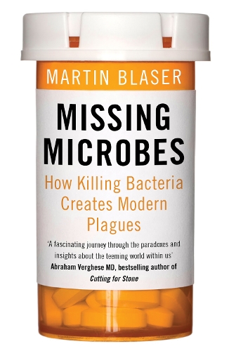 Бумажная книга «Missing Microbes: How Killing Bacteria Creates Modern Plagues», автор Мартин Блейзер - фото №1