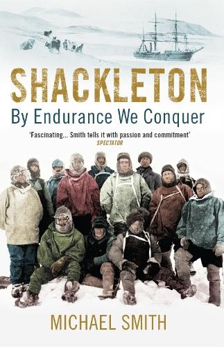 Бумажная книга «Shackleton: By Endurance We Conquer», автор Майкл Смит - фото №1