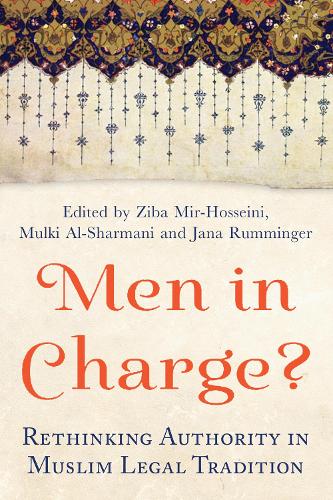 Бумажная книга «Men in Charge?: Rethinking Authority in Muslim Legal Tradition», авторов Яна Руммингер, Мулки Аш-Шармани, Зиба Мир-Хоссейни - фото №1