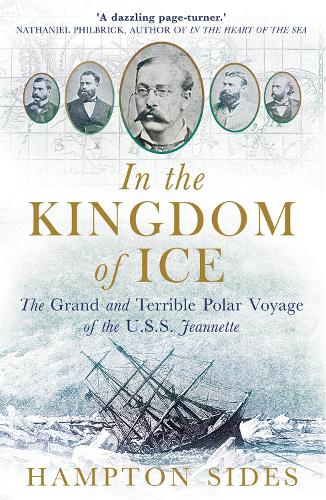Бумажная книга «In the Kingdom of Ice: The Grand and Terrible Polar Voyage of the USS Jeannette», автор Хэмптон Сайдз - фото №1