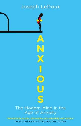 Паперова книга «Anxious: The Modern Mind in the Age of Anxiety», автор Джозеф Леду - фото №1