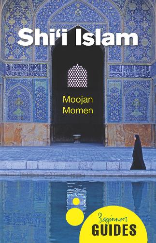 Бумажная книга «Shi'i Islam: A Beginner's Guide», автор Муджан Момен - фото №1