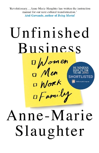 Паперова книга «Unfinished Business: Women Men Work Family», автор Енн-Марі Слотер - фото №1