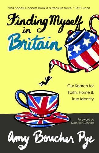 Паперова книга «Finding Myself in Britain: Our Search for Faith, Home & True Identity», автор Емі Бушер Пай - фото №1