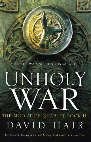 Бумажная книга «Unholy War: The Moontide Quartet Book 3», автор Дэвид Хэйр - фото №1