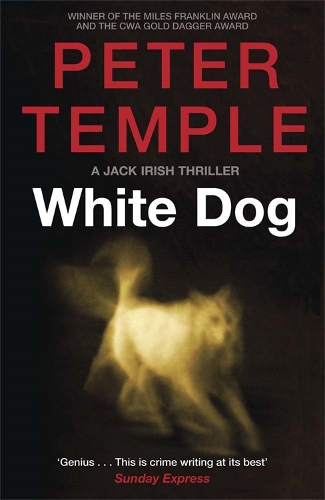 Бумажная книга «White Dog: A Jack Irish Thriller (4)», автор Питер Темпл - фото №1