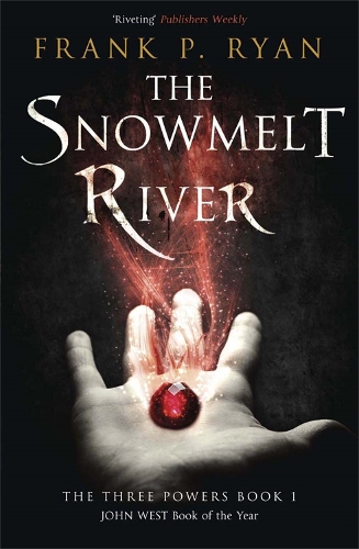Бумажная книга «The Snowmelt River: The Three Powers Book 1», автор Фрэнк П. Райан - фото №1
