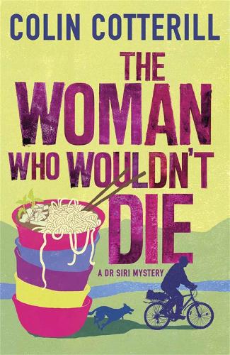 Бумажная книга «The Woman Who Wouldn't Die: A Dr Siri Murder Mystery», автор Колин Коттерилл - фото №1