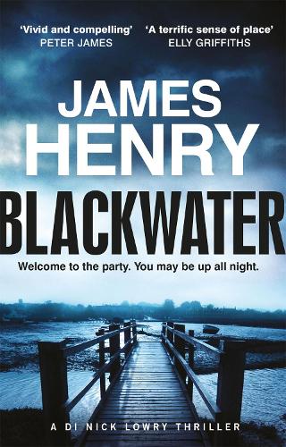 Паперова книга «Blackwater: the pulse-racing introduction to the Essex-set thrillers starring DI Nick Lowry», автор Джеймс Генрі - фото №1