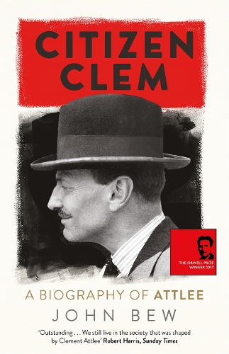 Бумажная книга «Citizen Clem: A Biography of Attlee», автор Джон Бью - фото №1