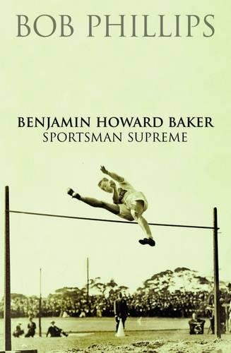 Бумажная книга «Benjamin Howard Baker Sportsman Supreme», автор Боб Филлипс - фото №1