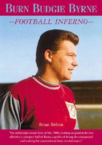 Бумажная книга «Burn Budgie Byrne, Football Inferno», автор Брайан Белтон - фото №1