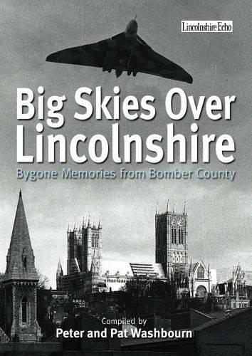 Бумажная книга «Big Skies Over Lincolnshire: Bygone Memories from Bomber County», авторов Пэт Уошборн, Питер Уошборн - фото №1
