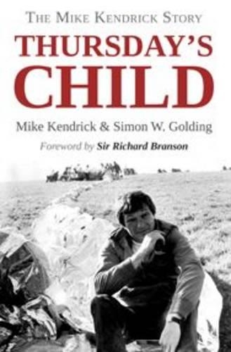 Бумажная книга «Thursday's Child  -  The Mike Kendrick Story», авторов Майк Кендрик, Саймон Голдинг - фото №1