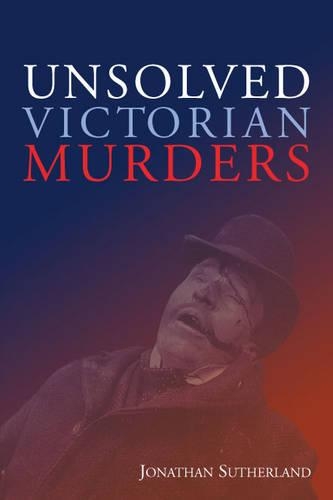 Бумажная книга «Unsolved Victorian Murders», автор Джон Сазерленд - фото №1