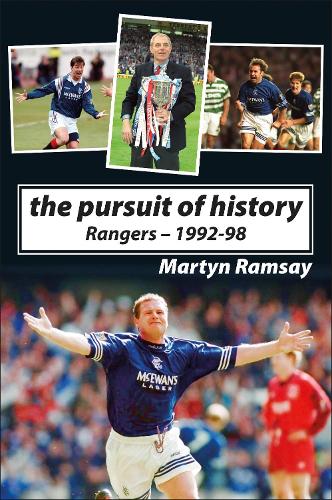 Бумажная книга «The Pursuit of History: Rangers FC (1992-98)», автор Мартин Рамзи - фото №1