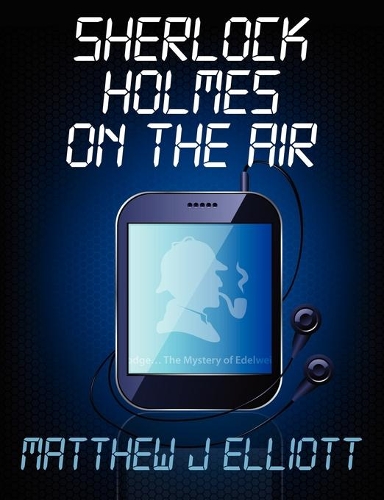 Бумажная книга «Sherlock Holmes on the Air», автор Мэтью Дж. Эллиотт - фото №1