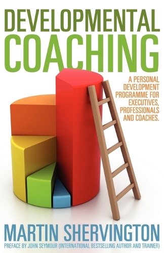 Бумажная книга «Developmental Coaching: A Personal Development Programme for Executives, Professionals and Coaches», автор Мартин Шервингтон - фото №1