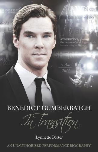 Бумажная книга «Benedict Cumberbatch, An Actor in Transition: An Unauthorised Performance Biography», автор Линнет Портер - фото №1