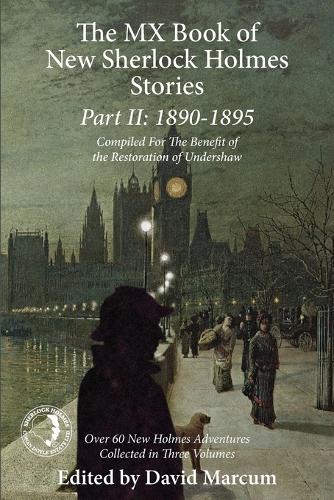 Бумажная книга «The Mx Book of New Sherlock Holmes Stories Part II: 1890 to 1895», автор Дэвид Маркум - фото №1