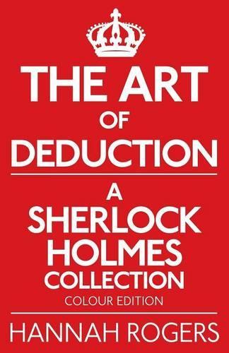 Бумажная книга «The Art of Deduction - A Sherlock Holmes Collection - Colour Edition», автор Ханна Роджерс - фото №1