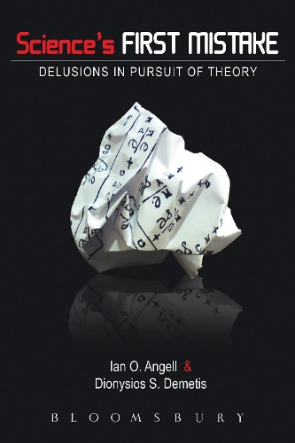 Паперова книга «Science's First Mistake: Delusions in Pursuit of Theory», авторів Діонісіос Деметіс, Ієн Енджелл - фото №1