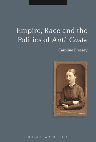 Бумажная книга «Empire, Race and the Politics of Anti-Caste», автор Кэролайн Бресси - фото №1