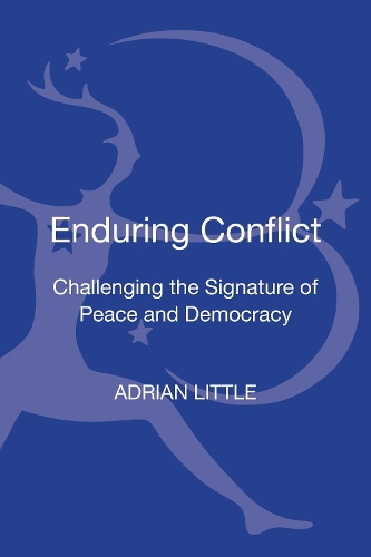 Бумажная книга «Enduring Conflict: Challenging the Signature of Peace and Democracy», автор Адриан Литтл - фото №1