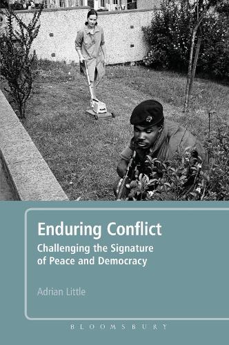 Бумажная книга «Enduring Conflict: Challenging the Signature of Peace and Democracy», автор Адриан Литтл - фото №1