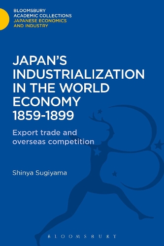 Бумажная книга «Japan's Industrialization in the World Economy:1859-1899: Export, Trade and Overseas Competition», автор Шинья Сугияма - фото №1