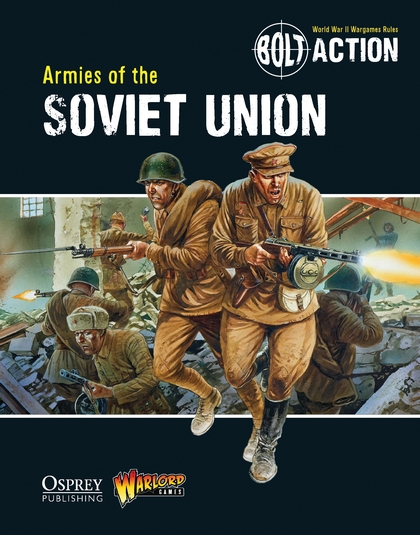 Бумажная книга «Bolt Action: Armies of the Soviet Union», автор Энди Чемберс - фото №1