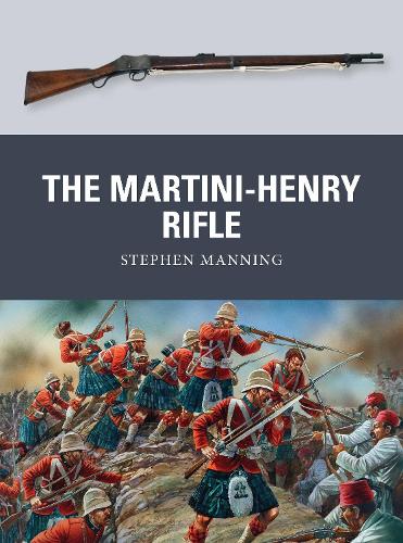 Паперова книга «The Martini-Henry Rifle», автор Стівен Меннінг - фото №1