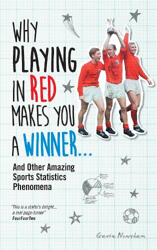Бумажная книга «Why Playing in Red Makes You a Winner...: And Other Amazing Sports Statistics Phenomena», автор Гэвин Ньюсхэм - фото №1