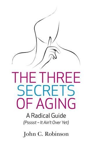 Бумажная книга «Three Secrets of Aging, The», автор Джон Робинсон - фото №1
