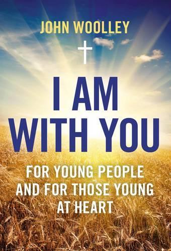 Бумажная книга «I Am With You; For Young People And For Those Young At Heart», автор Джон Вулли - фото №1
