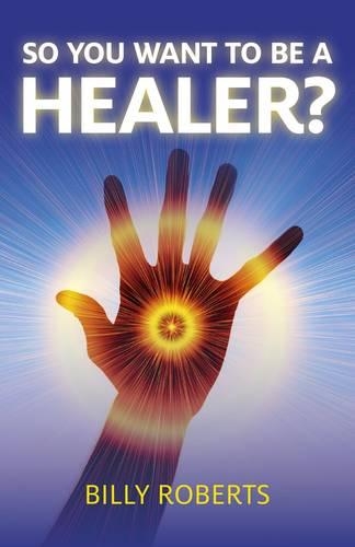 Бумажная книга «So You Want To be A Healer?», автор Билли Робертс - фото №1