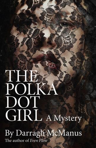Бумажная книга «Polka Dot Girl, The», автор Дарраг Макманус - фото №1